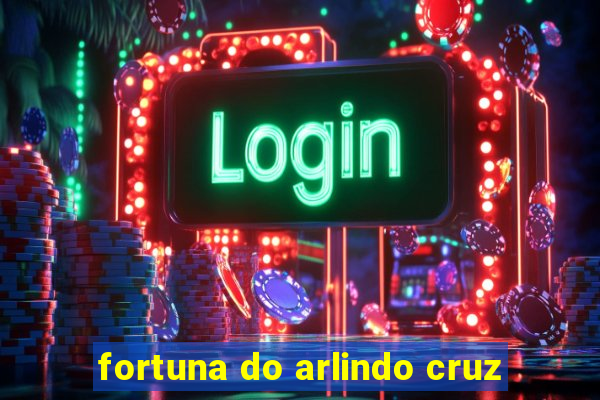 fortuna do arlindo cruz